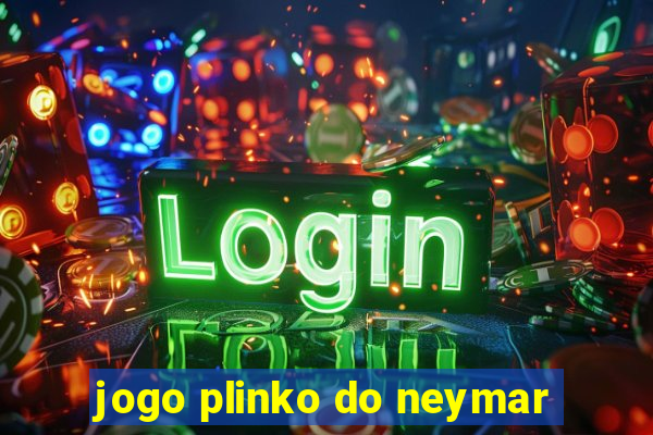 jogo plinko do neymar